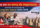 Sua voz na mesa de negociação: participe da construção da Campanha Salarial 2026/2028