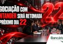 Santander e entidades sindicais retomam negociações nesta terça-feira (22)